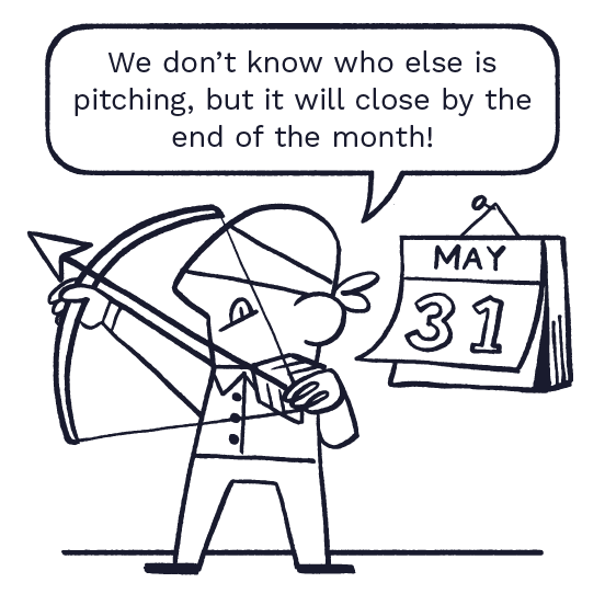 We don't know who else is pitching, but it will close by the end of the month